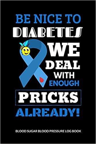 Be nice to diabetes we deal with enough pricks alrady! Blood Sugar Blood Pressure Log Book: V.29 Glucose Tracking Log Book 54 Weeks with Monthly ... | 6 x 9 Inches (Gift) (D.J. Blood Sugar) indir