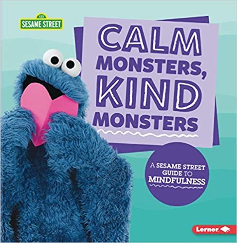 indir Calm Monsters, Kind Monsters: A Sesame Street (R) Guide to Mindfulness