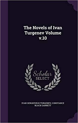 The Novels of Ivan Turgenev Volume v.10 indir