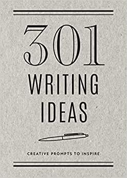 تحميل 301 Writing Ideas - Second Edition: Creative Prompts to Inspire (Volume 28)