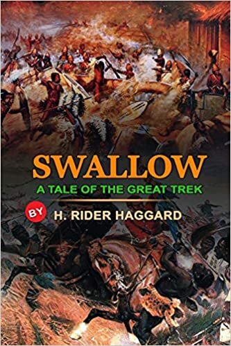indir SWALLOW A TALE OF THE GREAT TREK BY H. RIDER HAGGARD : Classic Edition Annotated Illustrations: Classic Edition Annotated Illustrations