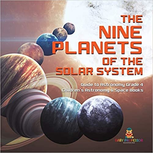 indir The Nine Planets of the Solar System | Guide to Astronomy Grade 4 | Children&#39;s Astronomy &amp; Space Books