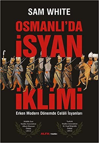 indir Osmanlı&#39;da İsyan İklimi: Erken Modern Dönemde Celali İsyanları