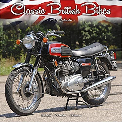 ダウンロード  Classic British Bikes 2021 Wall Calendar 本