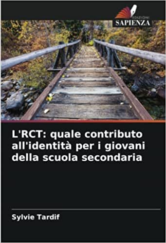 تحميل L&#39;RCT: quale contributo all&#39;identità per i giovani della scuola secondaria (Italian Edition)