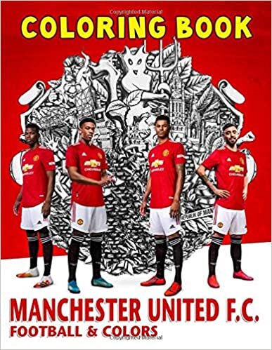 Football & Colors - Manchester United F.C. Coloring Book: A gift for Man UTD Fan indir