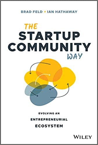 ダウンロード  The Startup Community Way: Evolving an Entrepreneurial Ecosystem (Techstars) 本