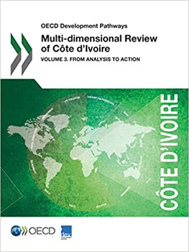 OECD Development Pathways Multi-dimensional Review of Côte d'Ivoire:  Volume 3. From Analysis to Action indir