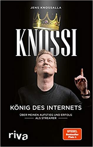 Knossi - Koenig des Internets: Ueber meinen Aufstieg und Erfolg als Streamer ダウンロード