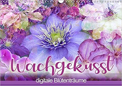indir Wachgeküsst - digitale Blütenträume (Wandkalender 2021 DIN A3 quer): Pflanzenfotografien digital arrangiert. (Monatskalender, 14 Seiten )