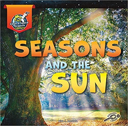 Seasons and the Sun (My Earth and Space Science Library) indir