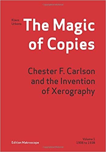indir The Magic of Copies: Chester F. Carlson and the Invention of Xerography