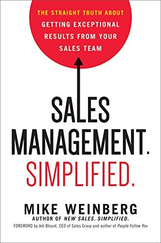 ダウンロード  Sales Management. Simplified.: The Straight Truth About Getting Exceptional Results from Your Sales Team 本