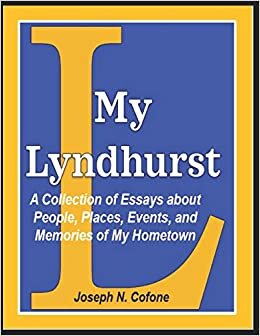 indir My Lyndhurst: A Collection of Essays about People, Places, Events, and Memories of My Home Town