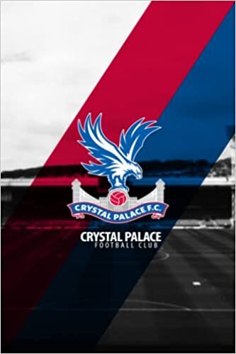 Jessica Evans Crystal Palace Notebook / Journal / Daily Planner / Notepad: Crystal Palace FC, Composition Book, 100 pages, Lined, 6x9", Ideal Notebook Gift for Crystal Palace Football Fans تكوين تحميل مجانا Jessica Evans تكوين