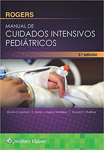 indir Rogers. Manual de cuidados intensivos pediatricos