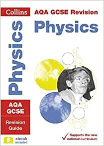 Collins GCSE Revision and Practice: New 2016 Curriculum - Aqa GCSE Physics: Revision Guide (Collins GCSE Grade 9-1 Revision)
