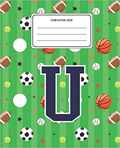 indir Composition Book U: Sports Pattern Composition Book Letter U Personalized Lined Wide Rule Notebook for Boys Kids Back to School Preschool Kindergarten and Elementary Grades K-2