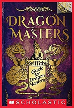 ダウンロード  Griffith’s Guide for Dragon Masters: A Branches Special Edition (Dragon Masters) (English Edition) 本