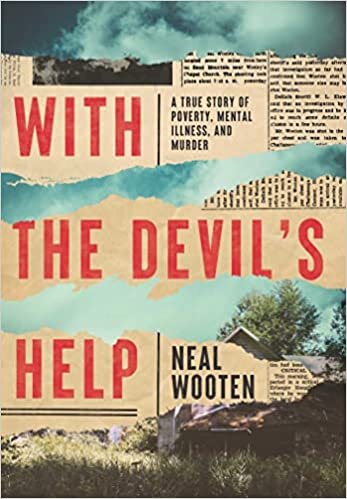 تحميل With the Devil&#39;s Help: A True Story of Poverty, Mental Illness, and Murder