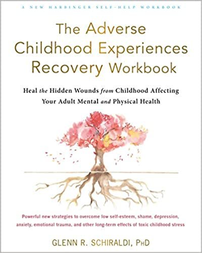 ダウンロード  The Adverse Childhood Experiences Recovery Workbook: Heal the Hidden Wounds from Childhood Affecting Your Adult Mental and Physical Health 本