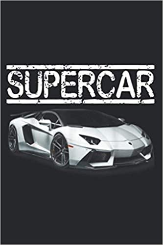 The Perfect Supercar For Sport S Car Fan S: Notebook Planner, To Do List, Daily Organizer