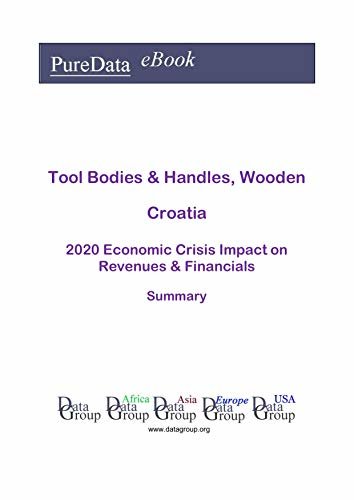 ダウンロード  Tool Bodies & Handles, Wooden Croatia Summary: 2020 Economic Crisis Impact on Revenues & Financials (English Edition) 本