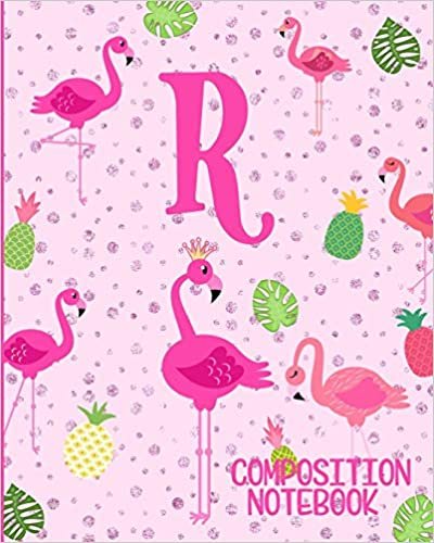 Composition Notebook R: Pink Flamingo Initial R Composition Wide Ruled Notebook indir