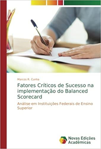 Fatores Críticos de Sucesso na implementação do Balanced Scorecard: Análise em Instituições Federais de Ensino Superior indir