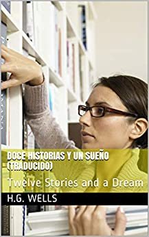 Doce Historias y un sueño (Traducido): Twelve Stories and a Dream (Spanish Edition) ダウンロード