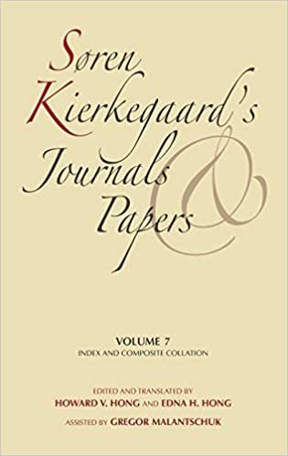 Soren Kierkegaard's Journals and Papers, Volume 7: Index and Composite Collation: Index and Composite Collation v. 7 (Index & Composite Collation) indir