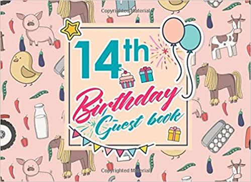 14th Birthday Guest Book: Blank Guest Book, Guest Sign In Book, Guest Book For Birthday, Kids Birthday Guest Book, Cute Farm Animals Cover: Volume 63 indir