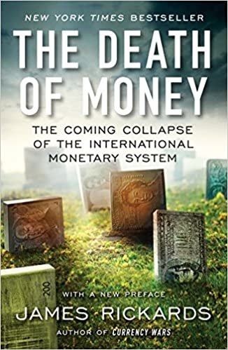 The Death of Money: The Coming Collapse of the International Monetary System indir