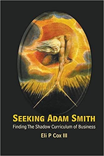indir Seeking Adam Smith: Finding The Shadow Curriculum Of Business
