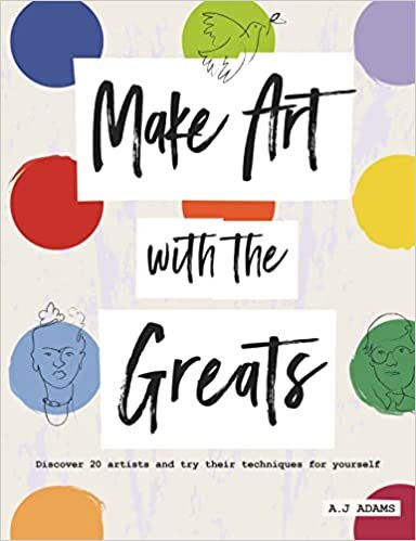تحميل Make Art with the Greats: Discover 20 Artists and Try Their Techniques for Yourself