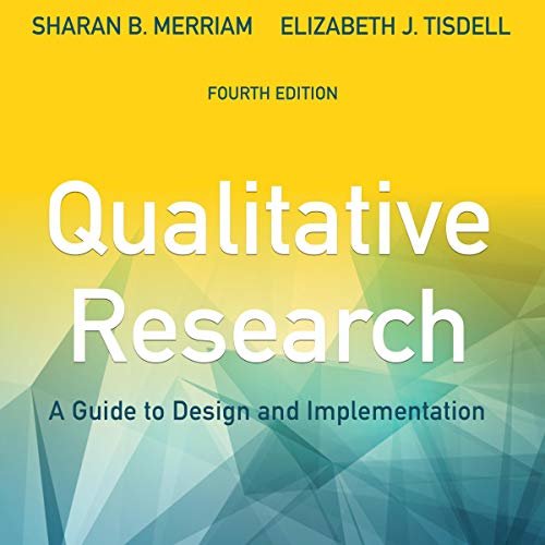 ダウンロード  Qualitative Research: A Guide to Design and Implementation, 4th Edition 本