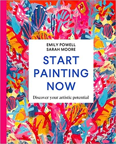 اقرأ Start Painting Now: Discover Your Artistic Potential الكتاب الاليكتروني 
