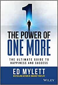 ダウンロード  The Power of One More: The Ultimate Guide to Happiness and Success 本