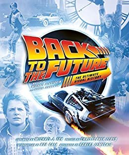 ダウンロード  Back to the Future: The Ultimate Visual History (English Edition) 本