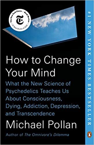 How to Change Your Mind: What the New Science of Psychedelics Teaches Us About Consciousness, Dying, Addiction, Depression, and Transcendence ダウンロード