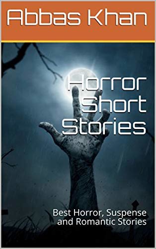 Horror Short Stories: Best Horror, Suspense and Romantic Stories (English Edition)