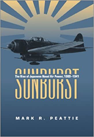 ダウンロード  Sunburst: The Rise of the Japanese Naval Air Power, 1909-1941 本