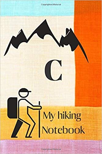 C: Letter C Initial Monogram Notebook –Hiking Journal With Prompts To Write In, Trail Log Book, Hiker's Journal.: funny and cute design Book / Hiking log Book 100 Pages, 6x9, Soft Cover, Matte Finish indir