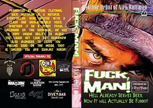 ダウンロード  Fuck, Man!: Hell Already Serves Beer. Now, It Will Actually Be Funny! (English Edition) 本