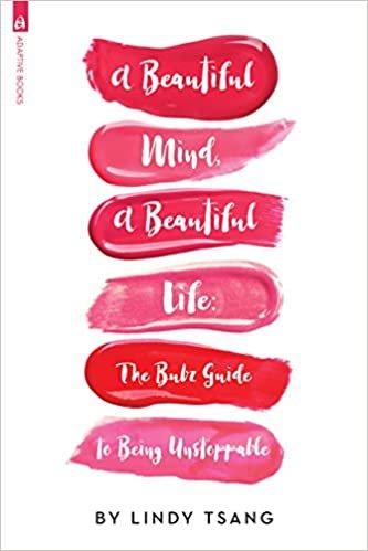ダウンロード  A Beautiful Mind, a Beautiful Life: The Bubz Guide to Being Unstoppable 本