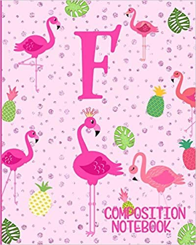 Composition Notebook F: Pink Flamingo Initial F Composition Wide Ruled Notebook indir