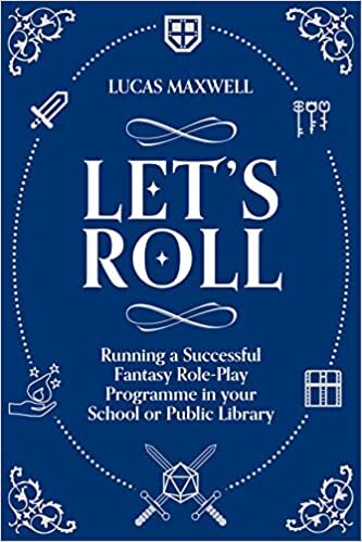 تحميل Let&#39;s Roll: A Guide to Setting up Tabletop Role-Playing Games in your School or Public Library
