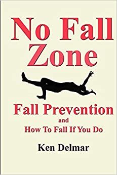 تحميل No Fall Zone: Fall Prevention and How To Fall If You Do