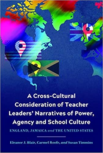تحميل A Cross-Cultural Consideration of Teacher Leaders&#39; Narratives of Power, Agency and School Culture: England, Jamaica and the United States