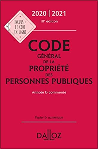 Code général de la propriété des personnes publiques 2020/2021 annoté et commenté - 10e ed. (Codes Dalloz Professionnels) indir
